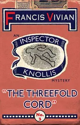 Trojitá šňůra: Záhada inspektora Knollise - The Threefold Cord: An Inspector Knollis Mystery