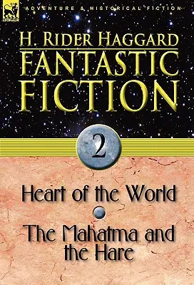Fantastická literatura: 2-Srdce světa & Mahátma a zajíc - Fantastic Fiction: 2-Heart of the World & the Mahatma and the Hare