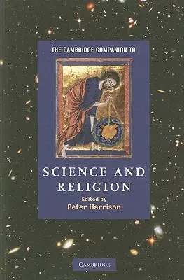 The Cambridge Companion to Science and Religion (Společník Cambridge pro vědu a náboženství) - The Cambridge Companion to Science and Religion