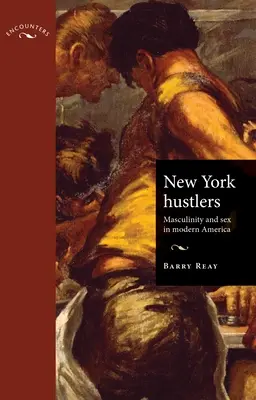 New York Hustlers PB: Maskulinita a sex v moderní Americe - New York Hustlers PB: Masculinity and Sex in Modern America