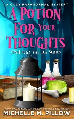 Lektvar pro tvé myšlenky: A Cozy Paranormal Mystery - A Happily Everlasting World Novel (Útulné paranormální tajemství) - A Potion for Your Thoughts: A Cozy Paranormal Mystery - A Happily Everlasting World Novel