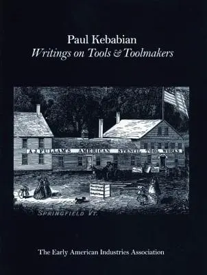 Paul Kebabain: Spisy o nástrojích a nástrojářích - Paul Kebabain: Writings on Tools & Toolmakers