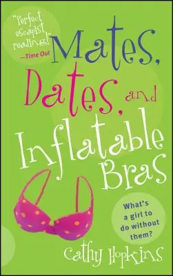 Kamarádi, rande a nafukovací podprsenky - Mates, Dates, and Inflatable Bras