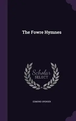 Fowre Hymnes - The Fowre Hymnes