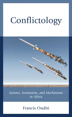 Konfliktologie: Konfliktní situace v Africe: systémy, instituce a mechanismy. - Conflictology: Systems, Institutions, and Mechanisms in Africa