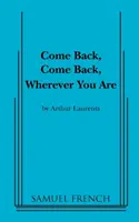 Vrať se, vrať se, ať už jsi kdekoli - Come Back, Come Back, Wherever You Are