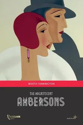 Velkolepí Ambersonovi: (+ audiokniha) - The Magnificent Ambersons: (+ Audiobook)