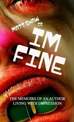 im fine (Memoáry autora žijícího s depresí Book 1) - im fine (Memoirs of an author living with depression Book 1)