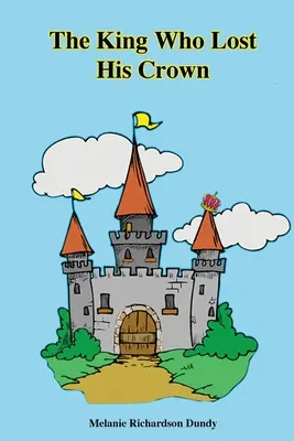 Král, který ztratil korunu - The King Who Lost His Crown