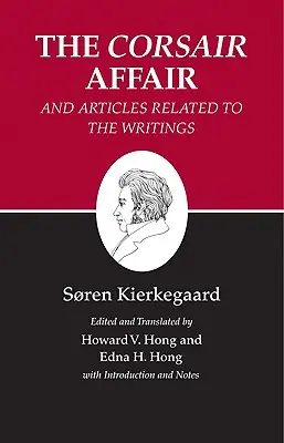 Kierkegaardovy spisy, XIII, svazek 13: Korzárská aféra a články související se spisy - Kierkegaard's Writings, XIII, Volume 13: The Corsair Affair and Articles Related to the Writings