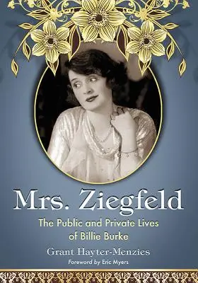 Paní Ziegfeldová: Veřejný a soukromý život Billie Burkeové - Mrs. Ziegfeld: The Public and Private Lives of Billie Burke