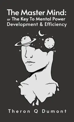 Mistrovská mysl: Klíč k mentální síle, rozvoji a efektivitě Hardcover - Master Mind: The Key to Mental Power, Development & Efficiency Hardcover