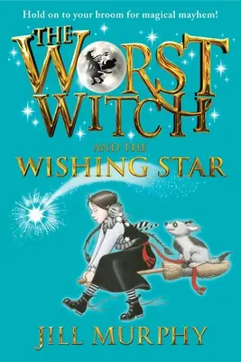 Nejhorší čarodějnice a hvězda přání - The Worst Witch and the Wishing Star
