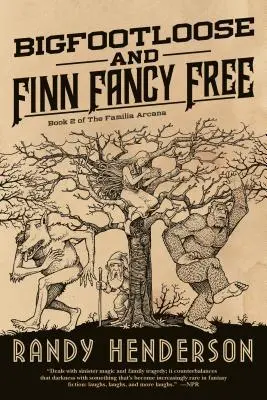 Bigfootloose a Finn Fancy Free - Bigfootloose and Finn Fancy Free
