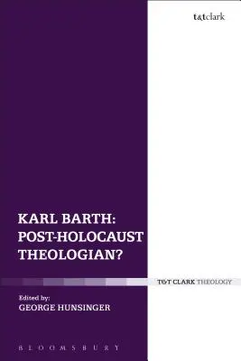 Karl Barth: Barth: postholocaustový teolog? - Karl Barth: Post-Holocaust Theologian?