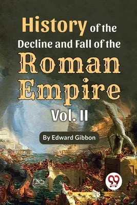 Dějiny úpadku a pádu římské říše, 2. díl - History Of The Decline And Fall Of The Roman Empire Vol-2