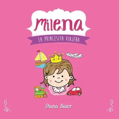 Milena: Malá cestující princezna - Milena: La Princesita Viajera
