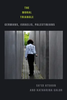 Morální trojúhelník: Němci, Izraelci, Palestinci - The Moral Triangle: Germans, Israelis, Palestinians
