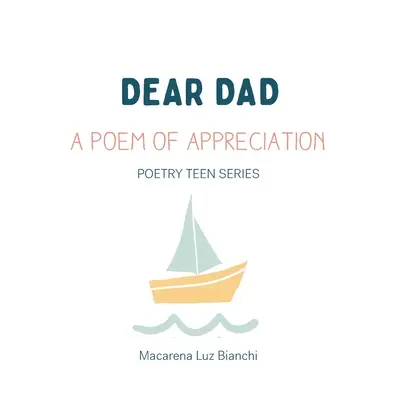 Milý tati: Báseň o vděčnosti - Dear Dad: A Poem of Appreciation