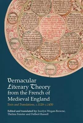 Vernakulární literární teorie z francouzštiny středověké Anglie: Texty a překlady, C.1120-C.1450 - Vernacular Literary Theory from the French of Medieval England: Texts and Translations, C.1120-C.1450