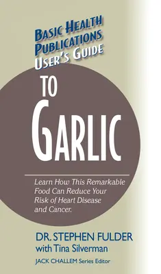 Uživatelský průvodce česnekem - User's Guide to Garlic