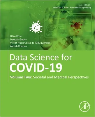 Datová věda pro Covid-19: Svazek 2: Společenské a lékařské perspektivy - Data Science for Covid-19: Volume 2: Societal and Medical Perspectives