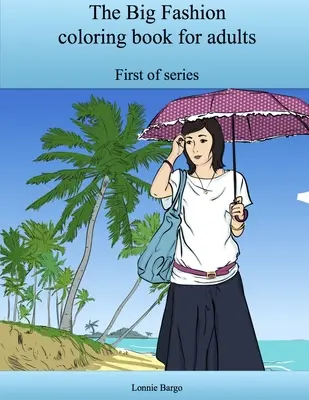 Velká módní omalovánka pro dospělé - The Big Fashion coloring book for adults