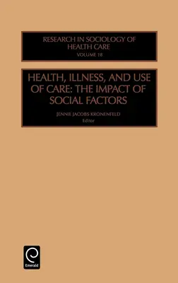 Zdraví, nemoci a využívání péče: Vliv sociálních faktorů - Health, Illness and Use of Care: The Impact of Social Factors