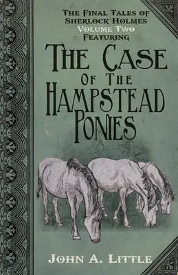 Závěrečné příběhy Sherlocka Holmese - svazek 2 - Poníci z Hampsteadu - The Final Tales of Sherlock Holmes - Volume 2 - The Hampstead Ponies