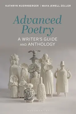 Poezie pro pokročilé: Průvodce spisovatele a antologie - Advanced Poetry: A Writer's Guide and Anthology