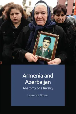 Arménie a Ázerbájdžán: Anatomie soupeření - Armenia and Azerbaijan: Anatomy of a Rivalry