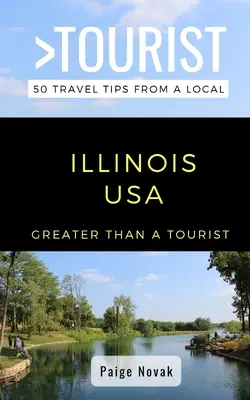 Víc než turista - Illinois USA: 50 tipů na výlet od místních obyvatel - Greater Than a Tourist- Illinois USA: 50 Travel Tips from a Local