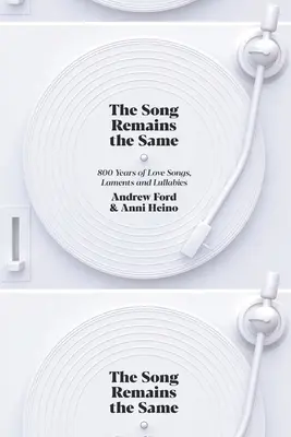 Píseň zůstává stejná: 800 let milostných písní, nářků a ukolébavek - The Song Remains the Same: 800 Years of Love Songs, Laments and Lullabies