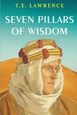 Sedm pilířů moudrosti - Seven Pillars of Wisdom