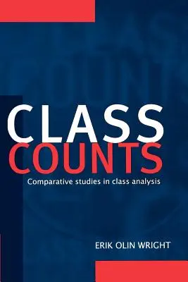 Třída se počítá: Srovnávací studie třídní analýzy - Class Counts: Comparative Studies in Class Analysis
