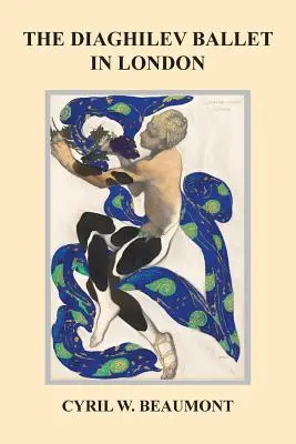 Ďagilevův balet v Londýně - The Diaghilev Ballet in London