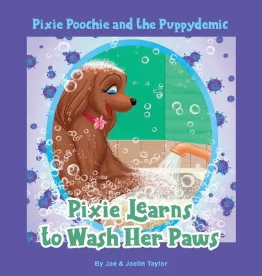 Pixie Poochie and the Puppydemic: Pixie se učí mýt tlapky - Pixie Poochie and the Puppydemic: Pixie Learns to Wash Her Paws