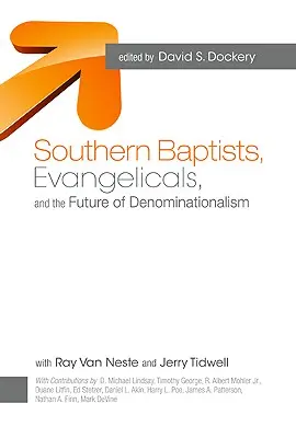 Jižní baptisté, evangelikálové a budoucnost denominací - Southern Baptists, Evangelicals, and the Future of Denominationalism