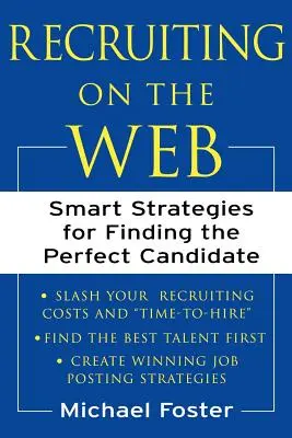 Nábor na webu: Chytré strategie pro hledání ideálního kandidáta - Recruiting on the Web: Smart Strategies for Finding the Perfect Candidate