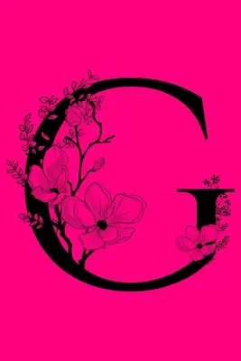 G: Zápisník s iniciálami Monogram: Dárkový deník na míru s monogramem, do kterého můžete psát - G: Monogram Initial Letter Notebook: Customized Monogrammed Gift Journal To Write In