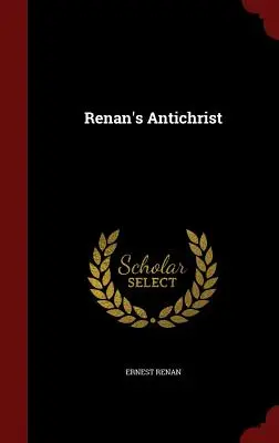 Renanův Antikrist - Renan's Antichrist