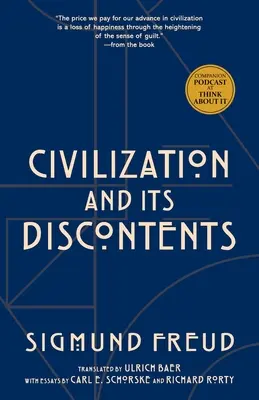 Civilizace a její nespokojenost (Anotované vydání Warbler Classics) - Civilization and Its Discontents (Warbler Classics Annotated Edition)