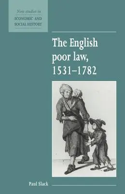 Anglické chudinské právo, 1531 1782 - The English Poor Law, 1531 1782