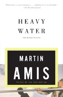 Těžká voda: A jiné příběhy - Heavy Water: And Other Stories
