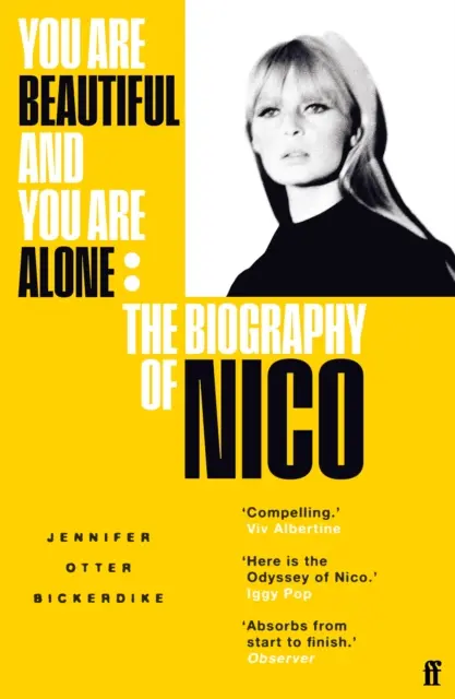 Jsi krásná a jsi sama - Životopis Nico - You Are Beautiful and You Are Alone - The Biography of Nico