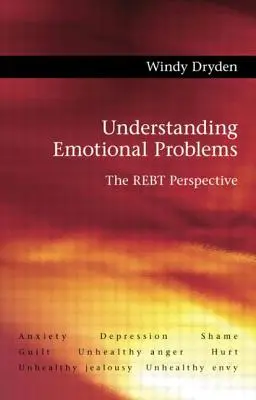 Porozumění emočním problémům: Rebt perspektiva - Understanding Emotional Problems: The Rebt Perspective