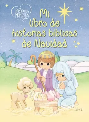 Vzácné okamžiky: Mi Libro de Historias Bblicas de Navidad (Kniha příběhů z Navidadu) - Precious Moments: Mi Libro de Historias Bblicas de Navidad