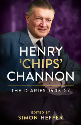 Henry 'Chips' Channon: Deníky (3. díl): 1943-57 - Henry 'Chips' Channon: The Diaries (Volume 3): 1943-57