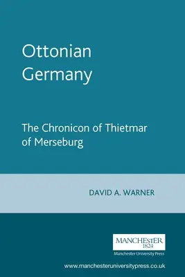 Ottonské Německo: Kronika Thietmara z Merseburgu - Ottonian Germany: The Chronicon of Thietmar of Merseburg