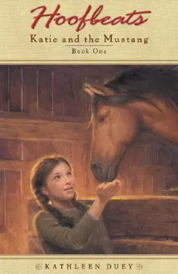 Tlukot kopyt: Katie a Mustang 1 - Hoofbeats: Katie and the Mustang Book 1
